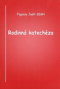 Forgassy J. - Rodinna katecheza